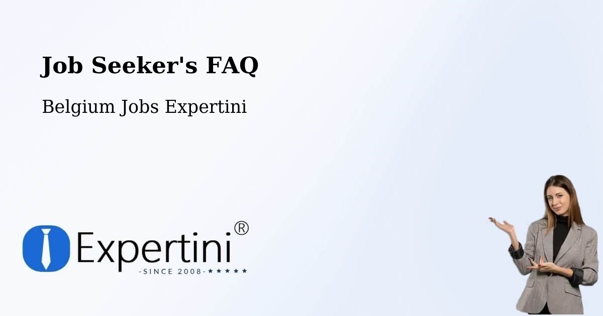 Job Seeker's FAQ - Belgium Jobs Expertini